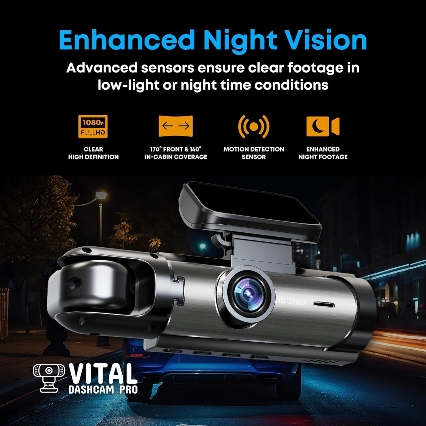 Vital Dashcam Pro 2025 Dash Cam Front and Rear Camera for Cars Dual Car Camera W